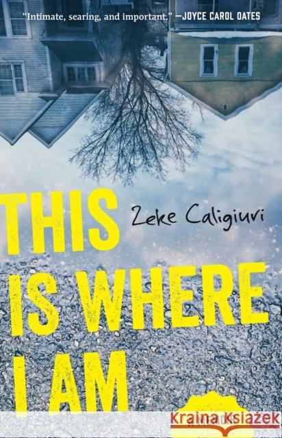 This Is Where I Am: A Memoir Zeke Caligiuri 9780816695720 University of Minnesota Press - książka