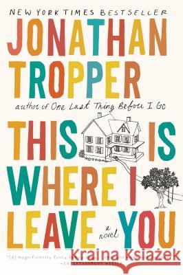 This Is Where I Leave You Jonathan Tropper 9780452296367 Plume Books - książka