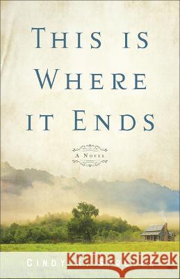 This Is Where It Ends Cindy K. Sproles 9780800744687 Fleming H. Revell Company - książka