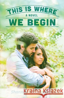 This Is Where We Begin Shannon McCrimmon 9781512010282 Createspace - książka
