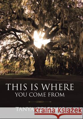 THIS is Where You Come From Tanya Coleman 9781641405195 Christian Faith - książka