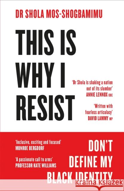 This is Why I Resist: Don't Define My Black Identity Dr Dr Shola Mos-Shogbamimu 9781472280800 Headline Publishing Group - książka