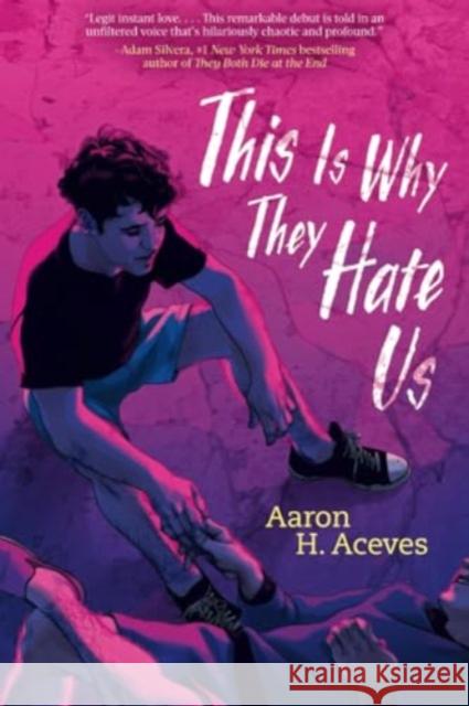 This Is Why They Hate Us Aaron H. Aceves 9781534485662 Simon & Schuster Books for Young Readers - książka