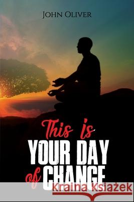 This Is Your Day of Change John Oliver 9781798886175 Independently Published - książka