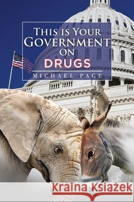 This is Your Government on Drugs Page, Michael 9781514427989 Xlibris - książka