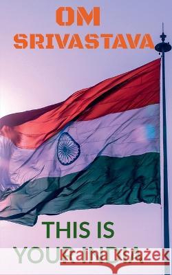 This is your India Om Srivastava   9781646504787 Notion Press - książka