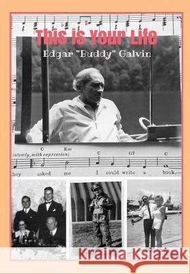 This is Your Life Edgar Buddy Galvin Bloom, Matthew 9781329267596 Lulu.com - książka