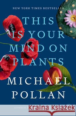 This Is Your Mind on Plants Michael Pollan 9780593296929 Penguin Books - książka