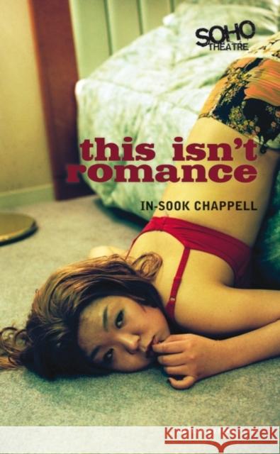 This Isn't Romance In-Sook Chappell 9781840029109 Oberon Books - książka