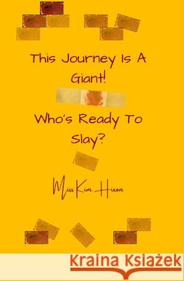 This Journey Is A Giant! Who's Ready To Slay? Hixon, Kim 9781539868736 Createspace Independent Publishing Platform - książka