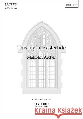 This joyful Eastertide Malcolm Archer   9780193560291 Oxford University Press - książka