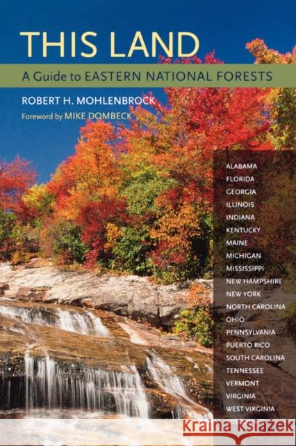This Land: A Guide to Eastern National Forests Mohlenbrock, Robert H. 9780520239845 University of California Press - książka