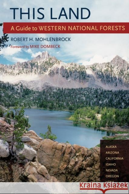 This Land: A Guide to Western National Forests Mohlenbrock, Robert H. 9780520239678 University of California Press - książka