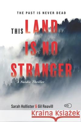 This Land is No Stranger: A Nordic Thriller Gil Reavill Sarah Hollisyer 9789189141162 Lys - książka