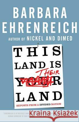 This Land Is Their Land: Reports from a Divided Nation Barbara Ehrenreich 9780805090154 Holt Rinehart and Winston - książka