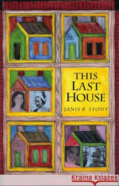 This Last House: A Retirement Memoir Stout, Janis P. 9780875654089 Texas Christian University Press - książka