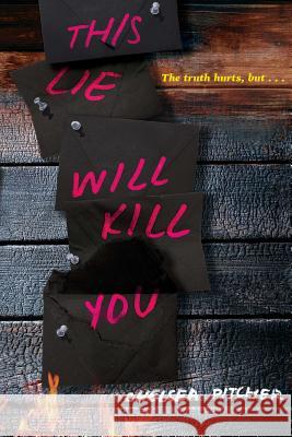 This Lie Will Kill You Chelsea Pitcher 9781534443259 Margaret K. McElderry Books - książka