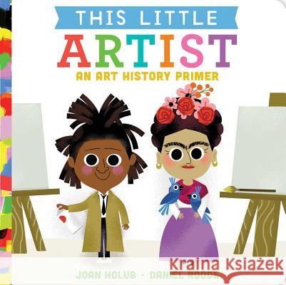 This Little Artist: An Art History Primer Joan Holub Daniel Roode 9781534442931 Little Simon - książka