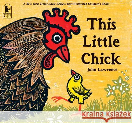 This Little Chick John Lawrence John Lawrence 9780763663506 Candlewick Press (MA) - książka