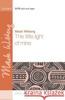 This little light of mine Mack Wilberg   9780193535008 Oxford University Press - książka