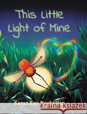 This Little Light Of Mine Karen Kay Neuhalfen   9781662928857 Gatekeeper Press - książka