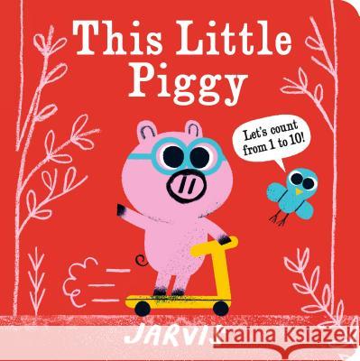 This Little Piggy: A Counting Book Jarvis 9781536211108 Candlewick Press (MA) - książka