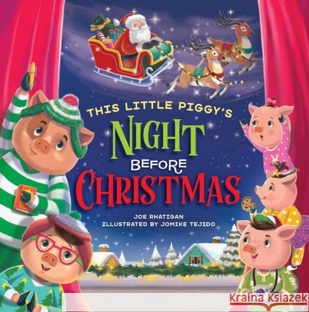 This Little Piggy's Night Before Christmas Joe Rhatigan, Jomike Tejido 9781953344236 Little Genius Books - książka