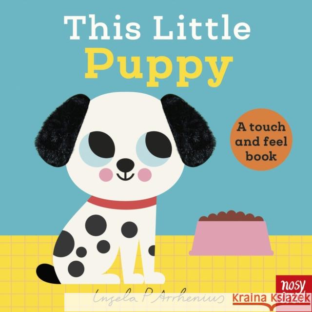 This Little Puppy: A Touch and Feel Book Nosy Crow Ltd 9781805133605 Nosy Crow Ltd - książka