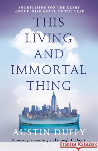 This Living and Immortal Thing Austin Duffy 9781783781683 Granta Books - książka