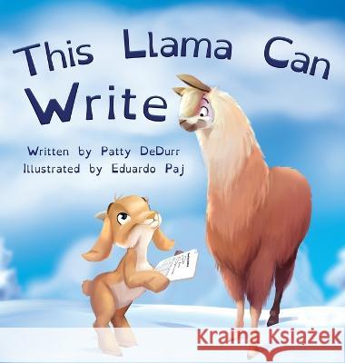 This Llama Can Write Patty Dedurr Eduardo Paj 9781737862208 Patricia Decaire - książka