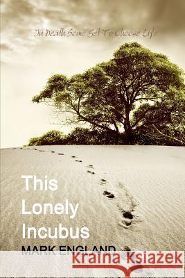 This Lonely Incubus Mark England 9781471782282 Lulu.com - książka