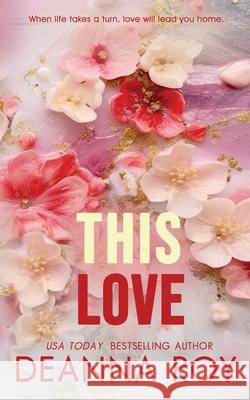 This Love Deanna Roy 9781938150746 Casey Shay Press - książka