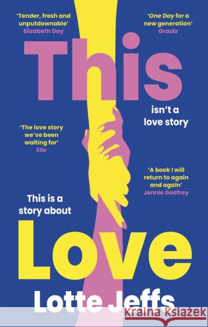 This Love: 'The new One Day' The Sunday Times Style Lotte Jeffs 9780349703176 LITTLE BROWN PAPERBACKS (A&C) - książka