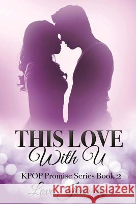 This Love With U Journey, Love 9781546903192 Createspace Independent Publishing Platform - książka