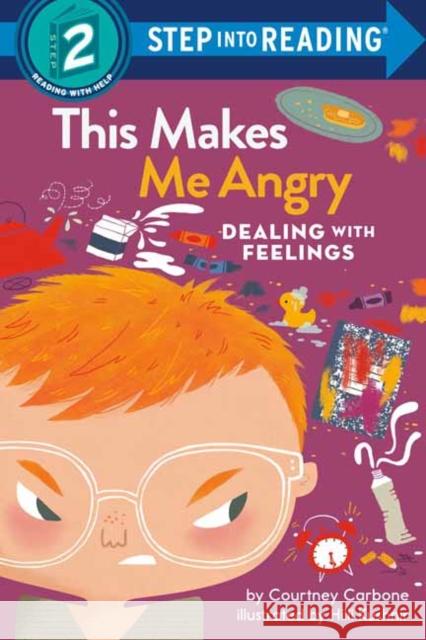 This Makes Me Angry: Dealing with Feelings Courtney Carbone 9780593564875 Random House Books for Young Readers - książka