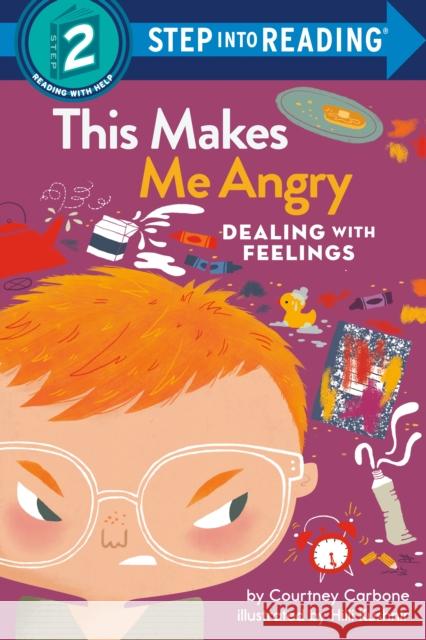 This Makes Me Angry: Dealing with Feelings Courtney Carbone 9780593564882 Random House Books for Young Readers - książka