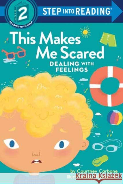 This Makes Me Scared: Dealing with Feelings Courtney Carbone Hilli Kushnir 9780593481868 Random House Books for Young Readers - książka
