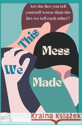 This Mess We Made Bronwyn Stuart Romance Author 9780648933007 Bronwyn Stuart - książka