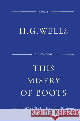 This Misery Of Boots Wells, H. G. 9781541387072 Createspace Independent Publishing Platform - książka