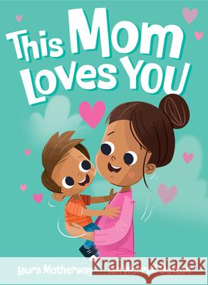 This Mom Loves You Laura Motherway 9781923286498 Five Mile Us - książka