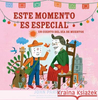 This Moment Is Special (Spanish Edition) John Parra John Parra Adriana Dom?nguez 9781665981057 Simon & Schuster/Paula Wiseman Books - książka