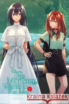 This Monster Wants to Eat Me, Vol. 5 Sai Naekawa Caleb Cook Bianca Pistillo 9781975390563 Yen Press - książka