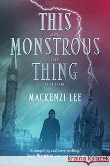 This Monstrous Thing Mackenzi Lee 9780062382788 Katherine Tegen Books - książka