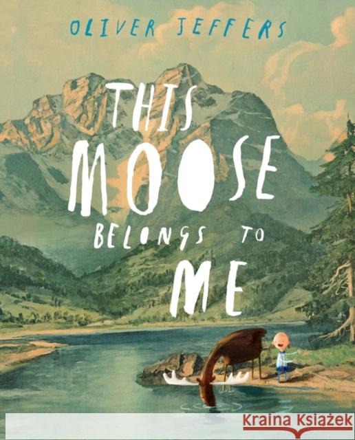 This Moose Belongs to Me Oliver Jeffers 9780007263875 HarperCollins Publishers - książka