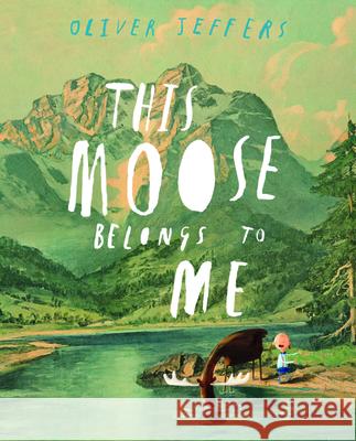 This Moose Belongs to Me Oliver Jeffers 9780007263905 HarperCollins Publishers - książka