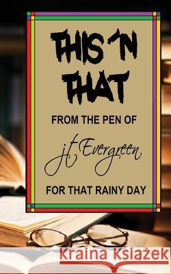 This 'n That Jt Evergreen 9781718875012 Createspace Independent Publishing Platform - książka