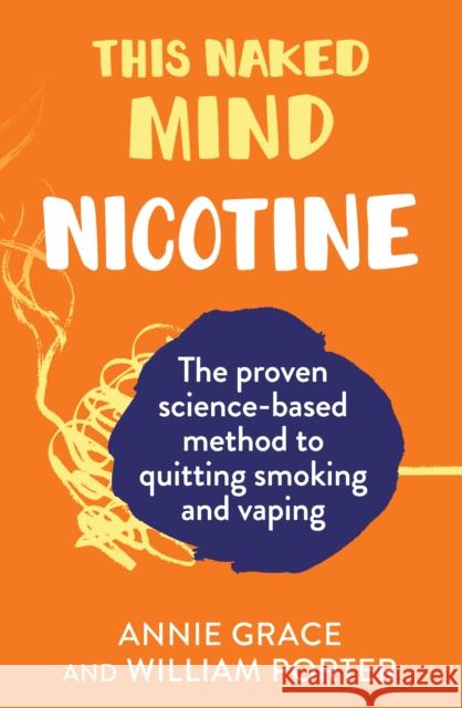 This Naked Mind: Nicotine Annie Grace 9780008558895 HarperCollins Publishers - książka