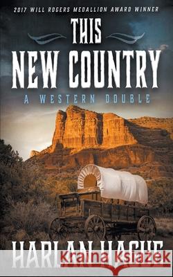 This New Country Harlan Hague 9781647342661 Wolfpack Publishing - książka