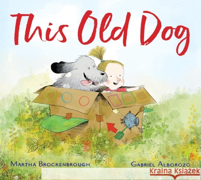 This Old Dog Martha Brockenbrough Gabriel Alborozo 9781646140107 Levine Querido - książka