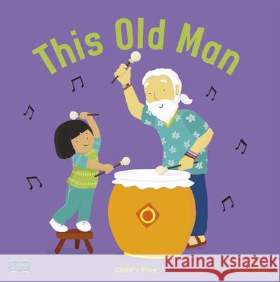 This Old Man Claire Keay 9781786282125 Child's Play International - książka